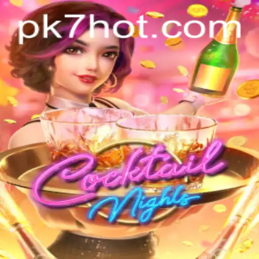 Exploring the Engaging World of CocktailNights and the Thrill of PK7